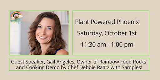 Plant Powered Phoenix - Guest Speaker Gail Angeles from Rainbow Food Rocks