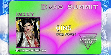 Drag Summit Workshop with Princess of Chinatown(唐人公主）