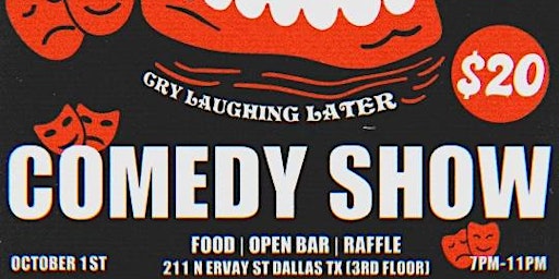 Laugh Now ,  Cry Laughing Later Comedy Show