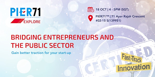 PIER71™ Explore: Bridging Entrepreneurs and the Public Sector