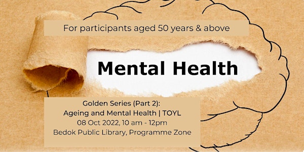 Golden Series (Part 2): Ageing and Mental Health | TOYL