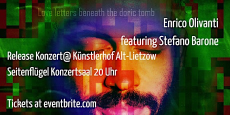 Love letters beneath the doric Tomb - Enrico Olivanti - Release Konzert
