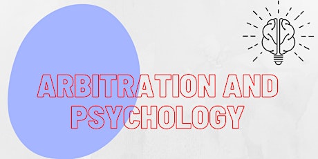 Arbitration &  Psychology
