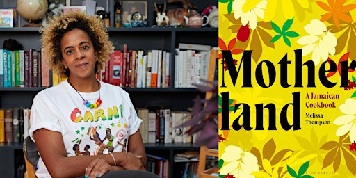 Motherland: A Jamaican Cookbook with Melissa Thompson