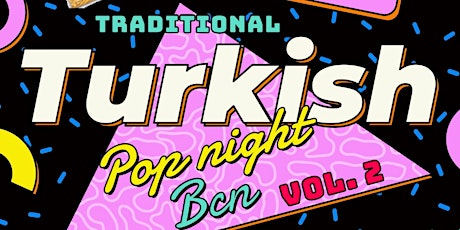 Imagen principal de Turkish Pop Night Bcn vol.2