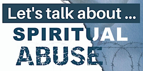 Let's Talk About Spiritual Abuse