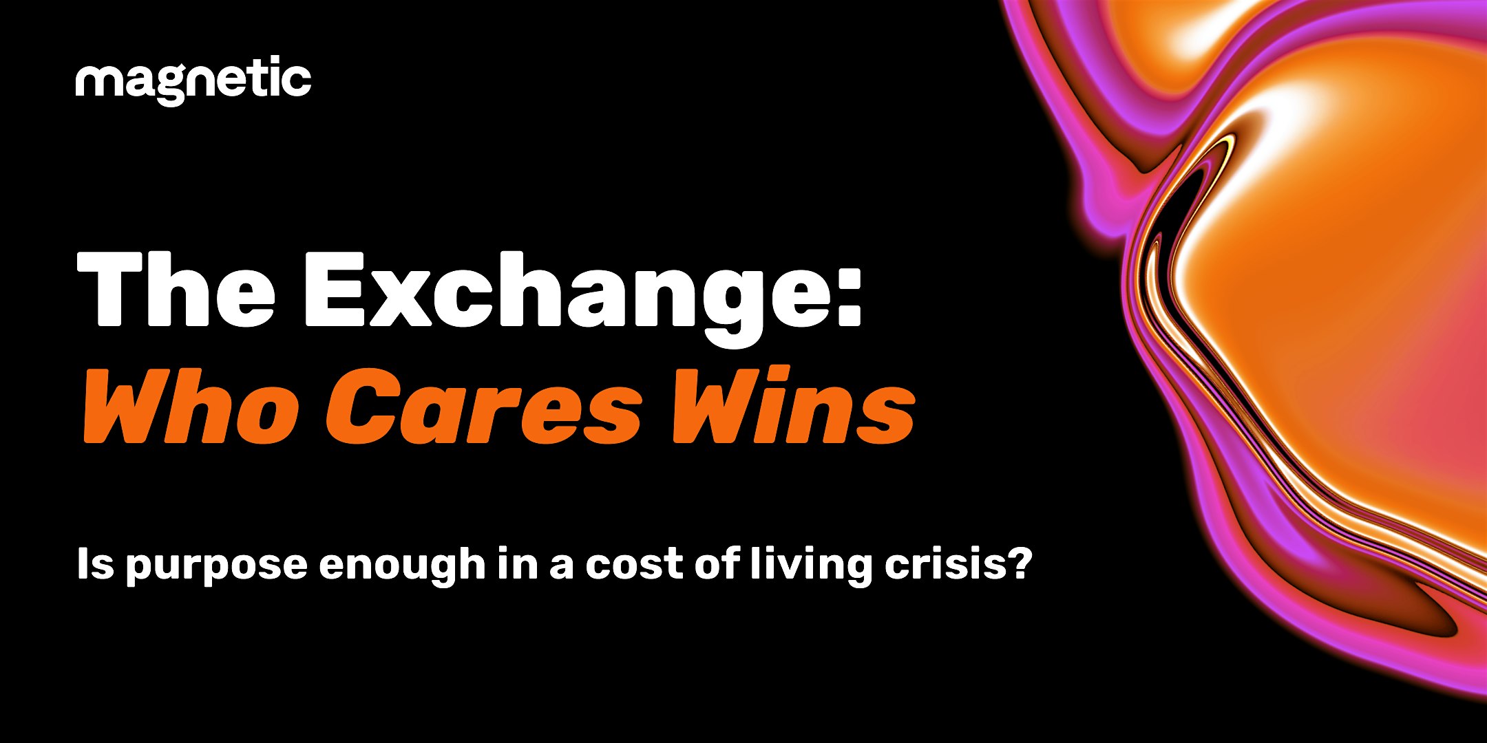 Exchange: Who Cares Wins