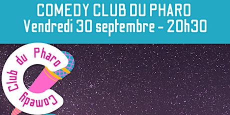 Comedy Club du Pharo 30 septembre à 20h30