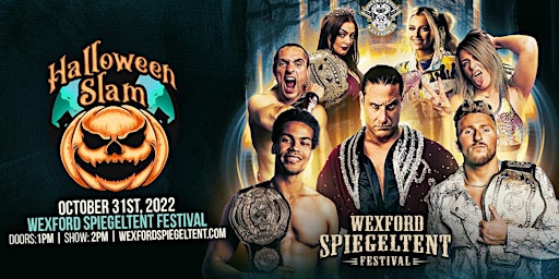 Over The Top Wrestling Presents Halloween Slam Wexford Spiegeltent Festival