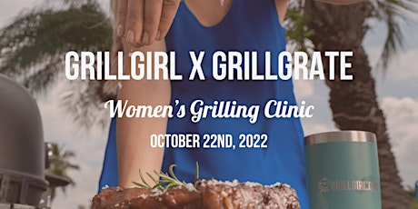GRILLGIRL Women's Grilling Clinic