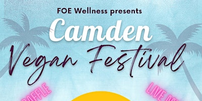 2nd Annual Camden Vegan Festival 2022