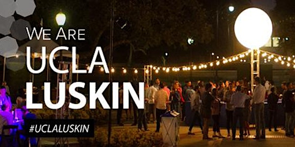 Seventh Annual UCLA Luskin Block Party