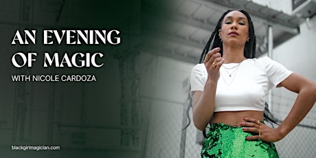 The Mic presents An Evening of Magic with Nicole Cardoza
