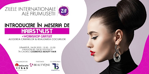 ATELIER Hairstyling | Introducere in meseria de Hairstylist + Workshop
