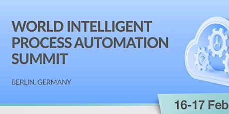 World Intelligent Process Automation Summit