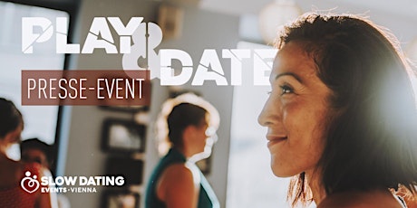 Play & Date PRESSE EVENT (27-42 Jahre)