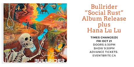 Bullrider “Social Rust” Album Release plus Hana Lu Lu