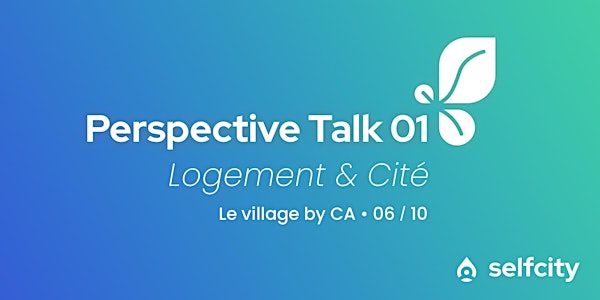 Perspective Talk 01 •  Logement & Cité