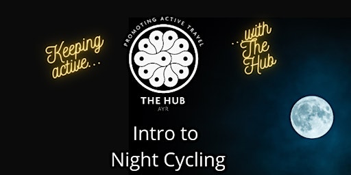 Intro to Night Cycling with The Active Travel Hub