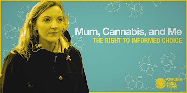 'MUM, CANNABIS AND ME'