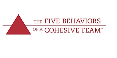 The Five Behaviors of a Cohesive Team™ primary image