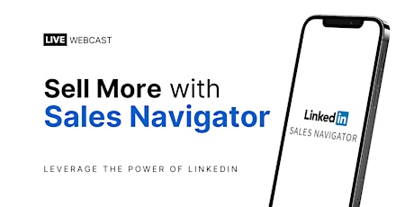 Sell More With Sales Navigator
