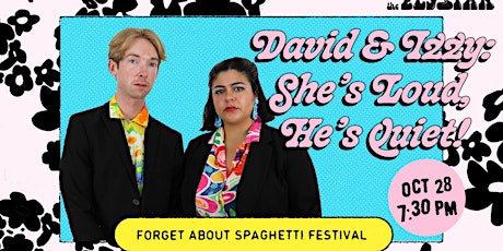 ★ David & Izzy: She's Loud, He's Quiet! (Forget About Spaghetti Festival)
