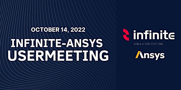 Infinite-Ansys Usermeeting - October 14, 2022