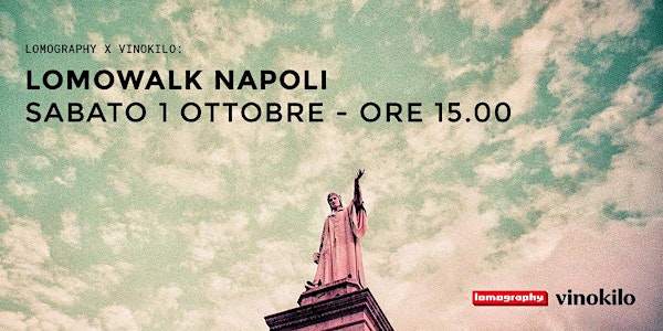 Lomography x Vinokilo – LomoWalk Napoli
