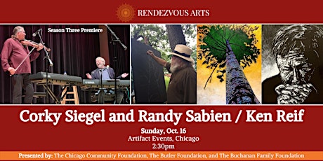 Rendezvous Arts - Corky Siegel and Randy Sabien / Ken Reif