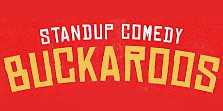 Buckaroos Comedy Show at The Comedy Shop
