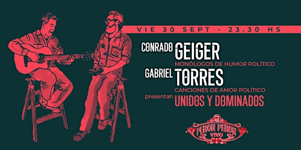 UNIDOS Y DOMINADOS - GABRIEL TORRES + CONRADO GEIGER