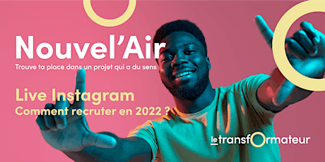 Nouvel'Air - Live Instagram : Comment recruter en 2022 ?