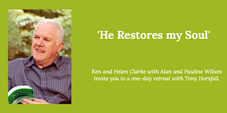 "He Restores my Soul" - a one-day retreat with Tony Horsfall