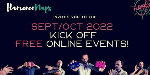 FlamencoMaps Online Courses: Sept./Oct. 2022 kick off [FREE] online events!