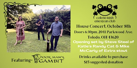 Toledo Irish Club is doing a House Concert! Featuring Poor Man's Gambit!