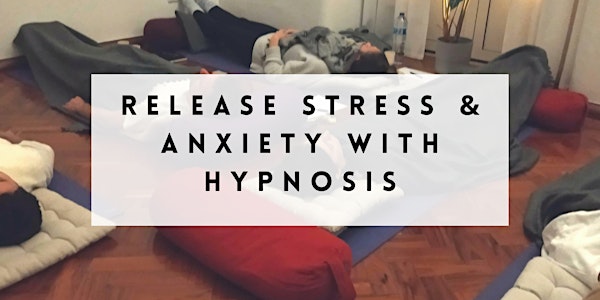 Release stress & anxiety with hypnosis