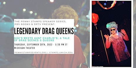 Legendary Drag Queens - Penny Stamps Speaker Series Event