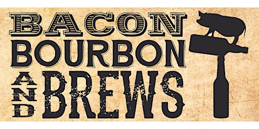Bacon, Bourbon & Brews 2022