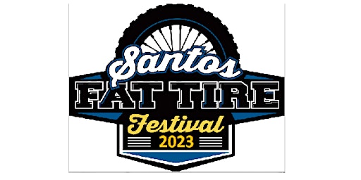 2023 Santos Fat Tire Festival  ~VENDOR EXPO~