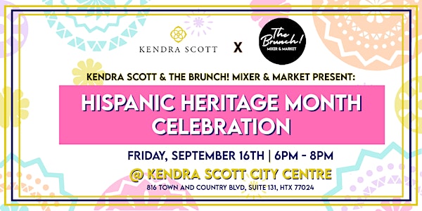 The Brunch! x Kendra Scott Hispanic Heritage Month Celebration!