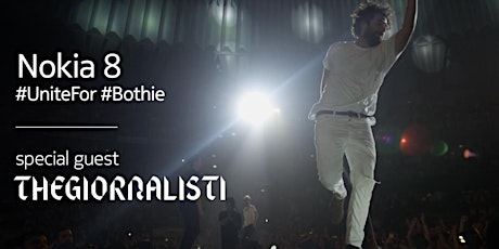 Immagine principale di Nokia 8 presenta #UniteFor #Bothie - special guest Thegiornalisti 