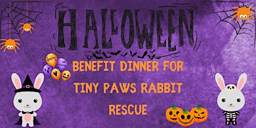 Halloween Benefit Dinner for Tiny Paws Rabbit Rescue
