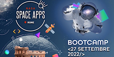 NASA Space Apps Rome 2022 - Bootcamp