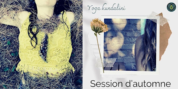 Yoga Kundalini - Session d'automne  / Fall Session