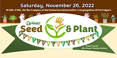 SWFL RESET Center Presents the  FALL SEED & PLANT FESTIVAL & EXCHANGE