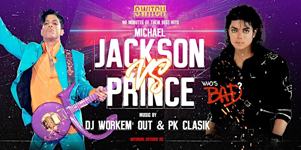 Michael Jackson vs Prince Night  at Switch