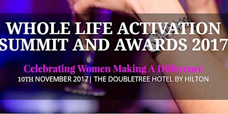 Whole Life Activation Summit and Awards 2017 primary image