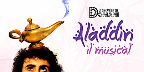 Immagine principale di Aladdin il musical - Sabato 30 Settembre 