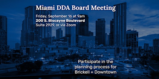 Miami DDA Monthly Board Meeting, for Brickell and Downtown Miami residents